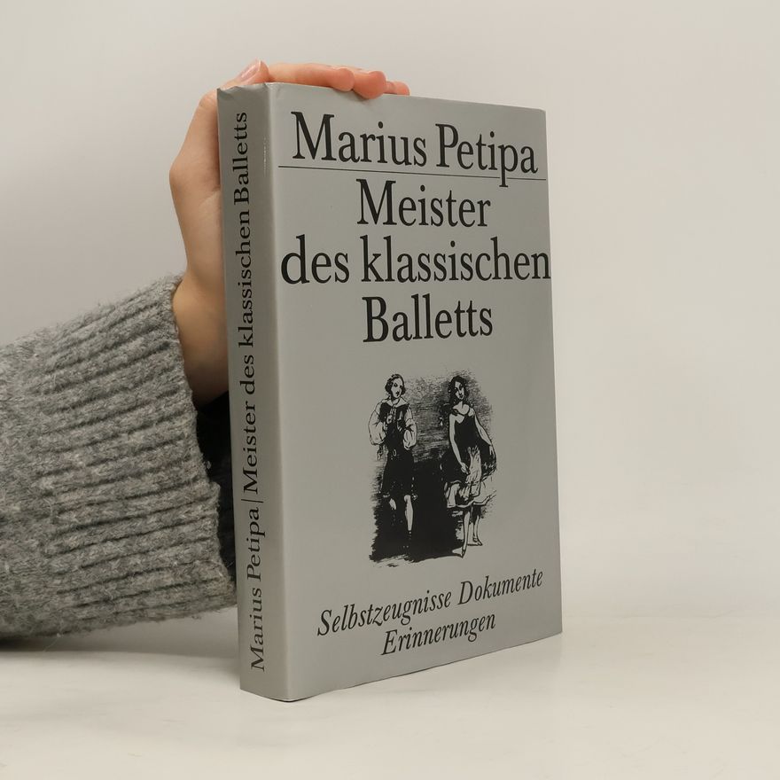 Marius Petipa Meister des klassischen Balletts