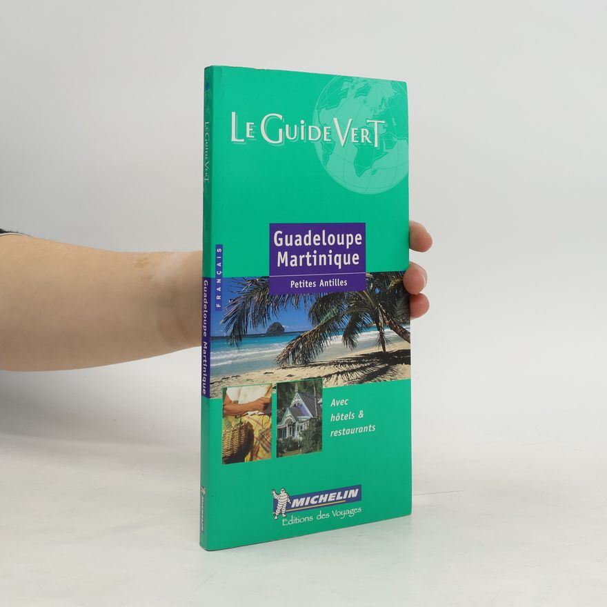 Jean-Michel Dulin Michelin Le Guide Vert Guadeloupe, Martinique