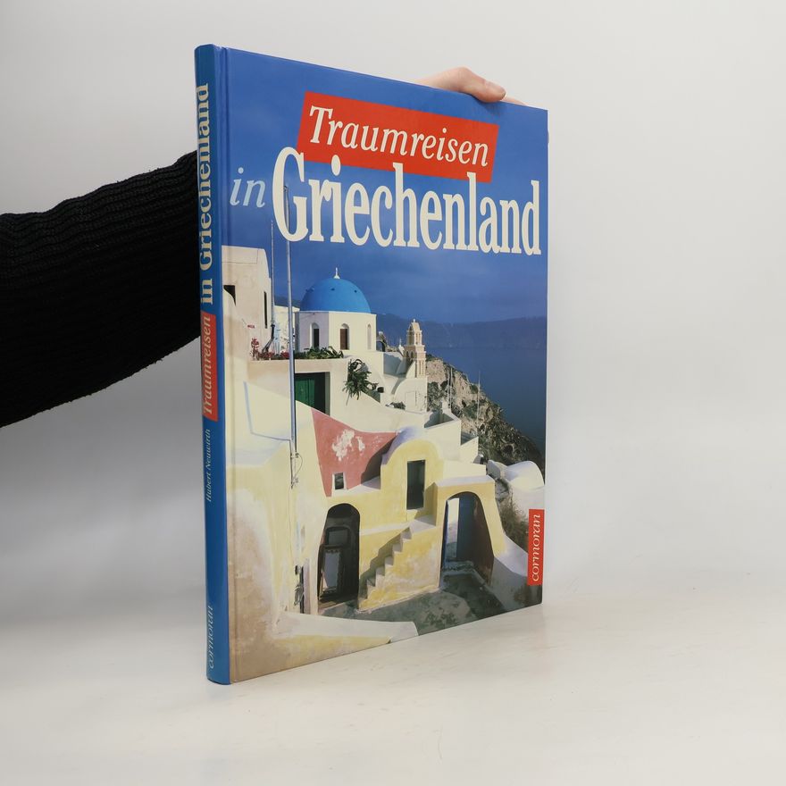 Hubbert Neuwirth Traumreisen in Griechenland