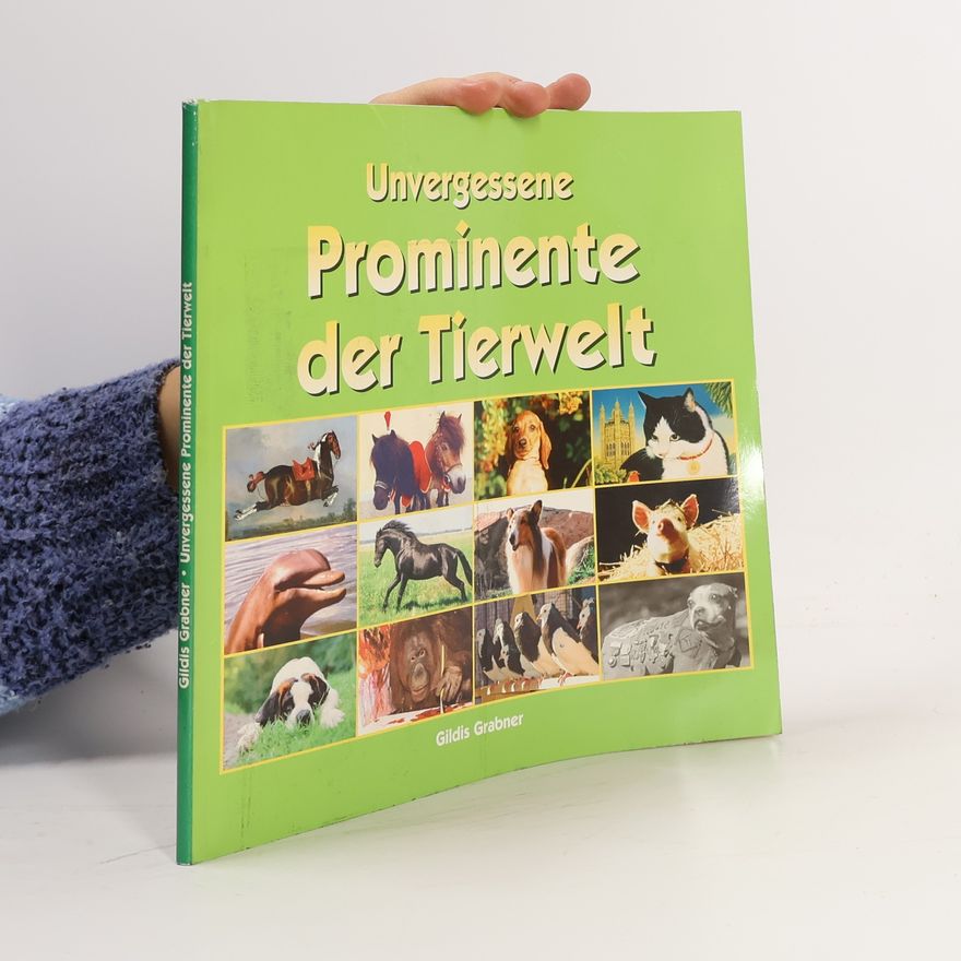 Various authors Unvergessene Prominente der Tierwelt