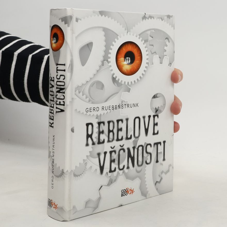 Gerd Ruebenstrunk Rebelové věčnosti