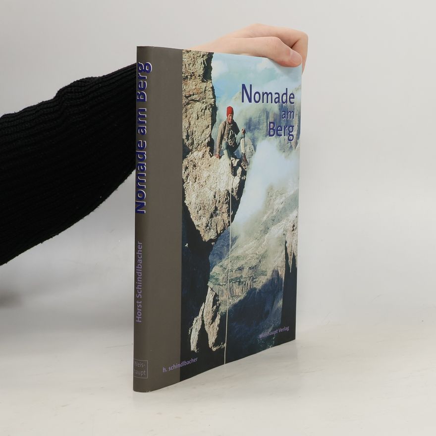 Horst Schindlbacher Nomade am Berg