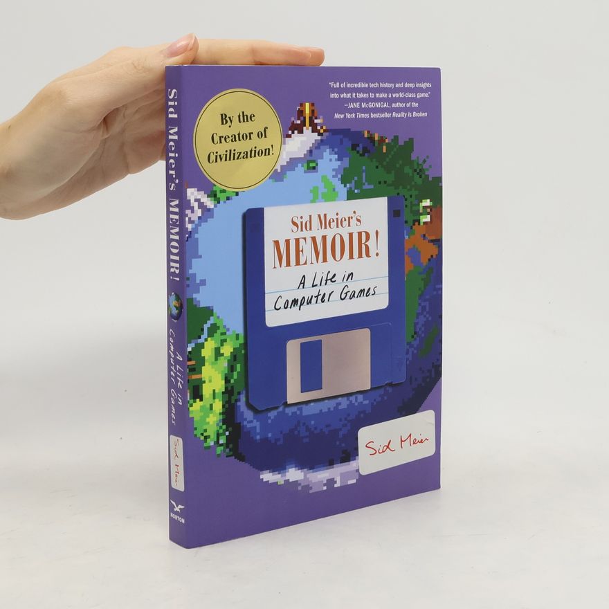 Sid Meier Sid Meier's Memoir!
