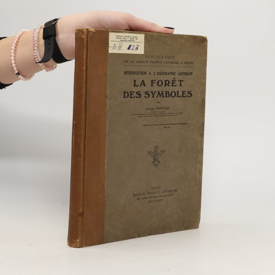 Georges-Pierre Bonneau La Forêt des Symboles