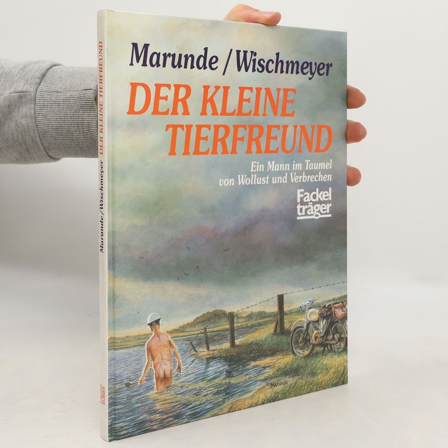 Wolf-Rüdiger Marunde Der kleine Tierfreund