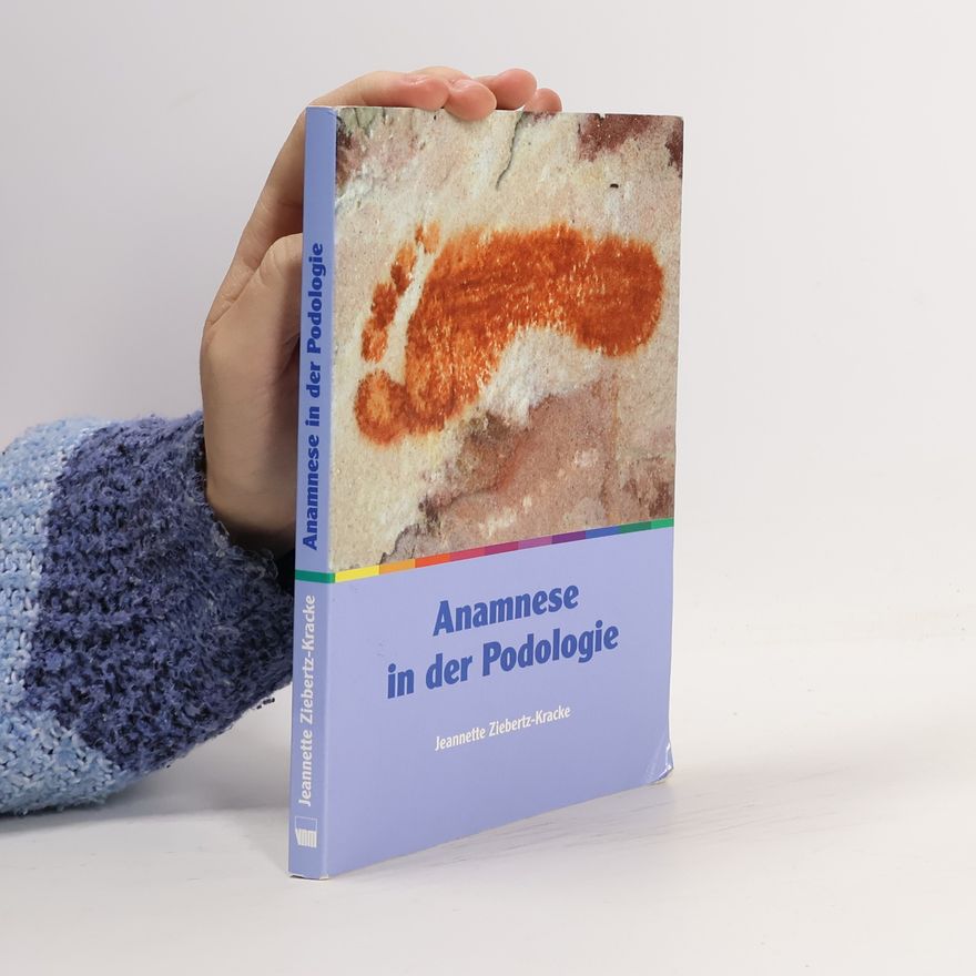 Jeanette Ziebertz Kracke Anamnese in der Podologie
