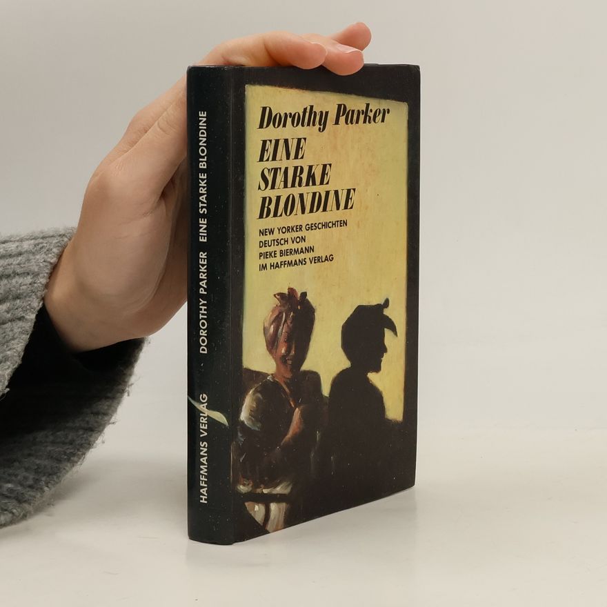Dorothy Parker Eine starke Blondine. New Yorker Geschichten