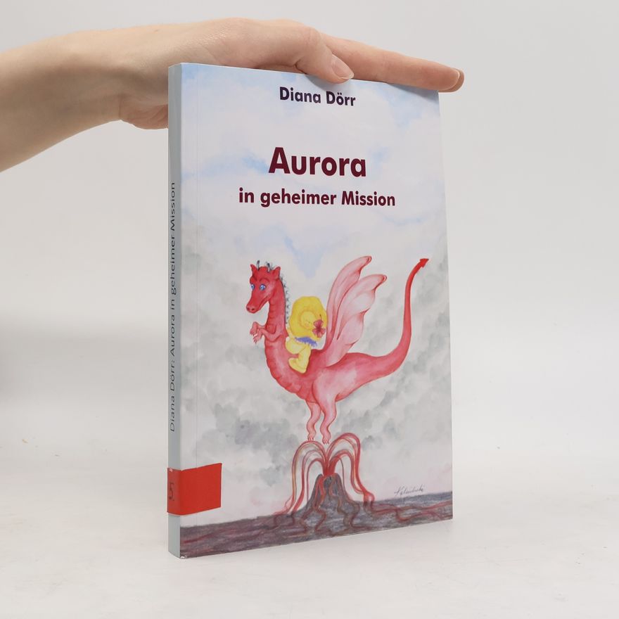 Diana Dörr Aurora in geheimer Mission