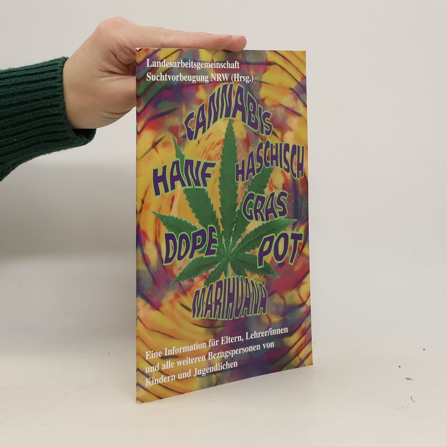 Autorenkollektiv Cannabis, Hanf, Haschisch, Gras, Dope, Pot, Marihuana
