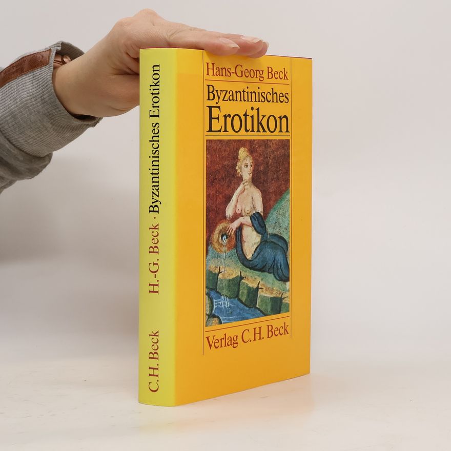 Hans-Georg Beck Byzantinisches Erotikon