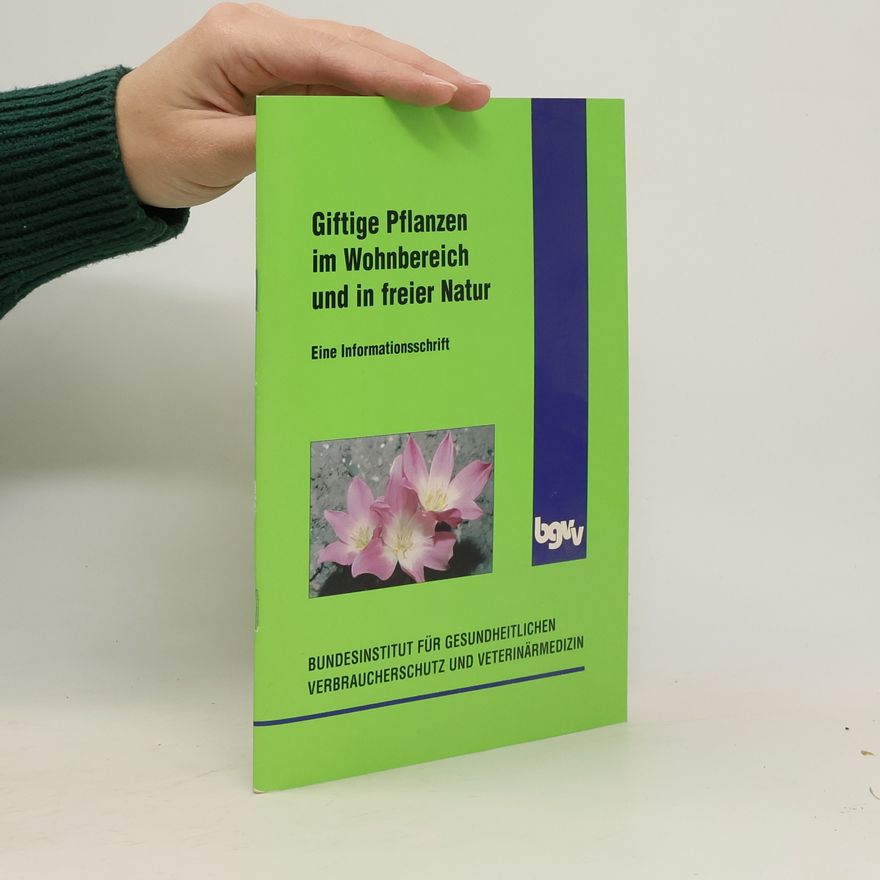 Axel Hahn Giftige Pflanzen im Wohnbereich und in freier Natur