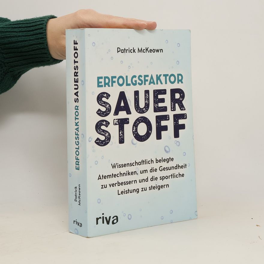 Patrick McKeown Erfolgsfaktor Sauerstoff