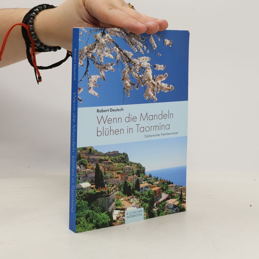 Robert Deutsch Wenn die Mandeln blühen in Taormina