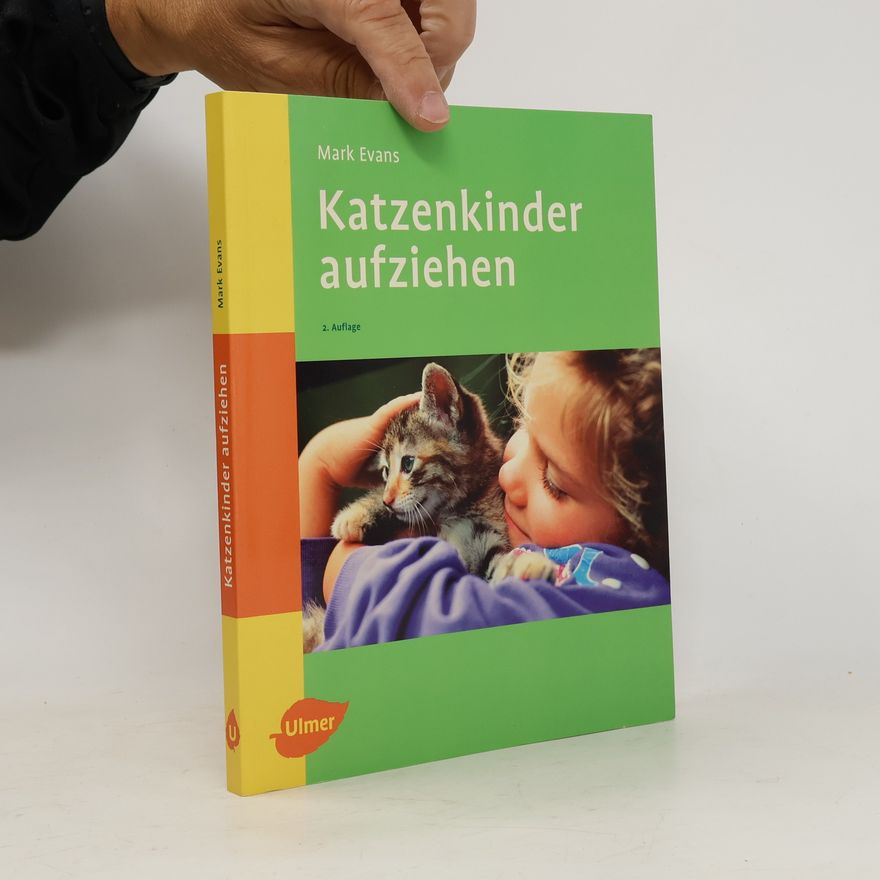 Mark Evans Katzenkinder aufziehen