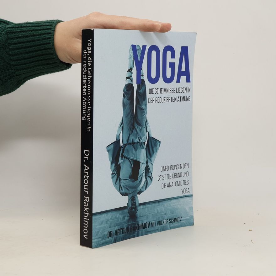 Artour Rakhimov Yoga, die Geheimnisse liegen in der reduzierten Atmung