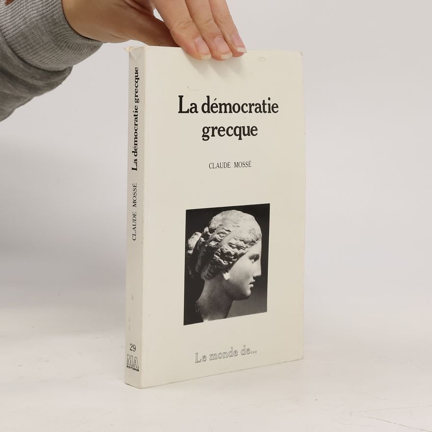 Claude Mosse La démocratie grecque