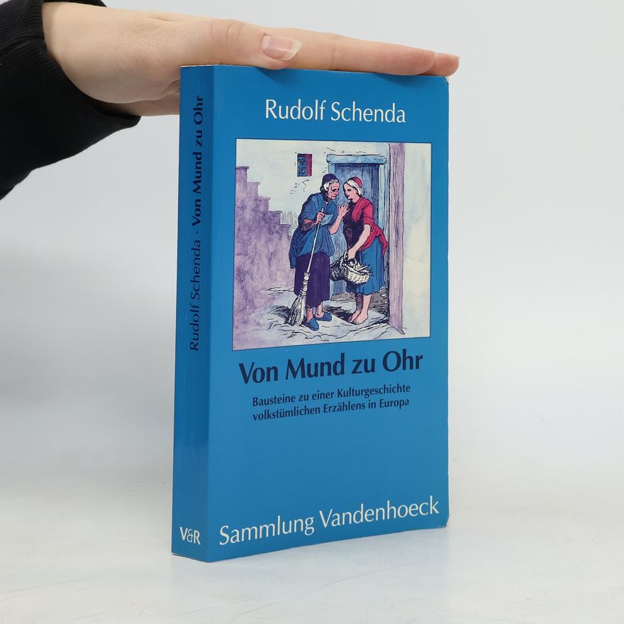 Rudolf Schenda Von Mund zu Ohr