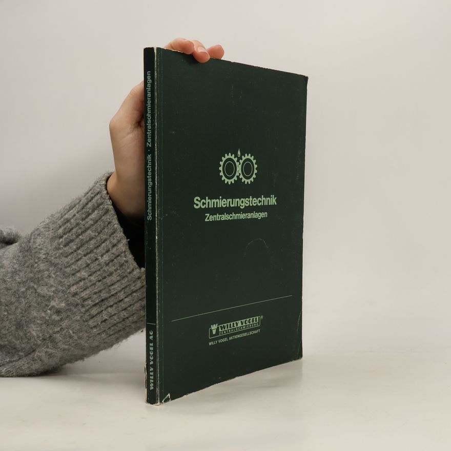 Autorenkollektiv Schmierungstechnik. Zentralschmieranlagen