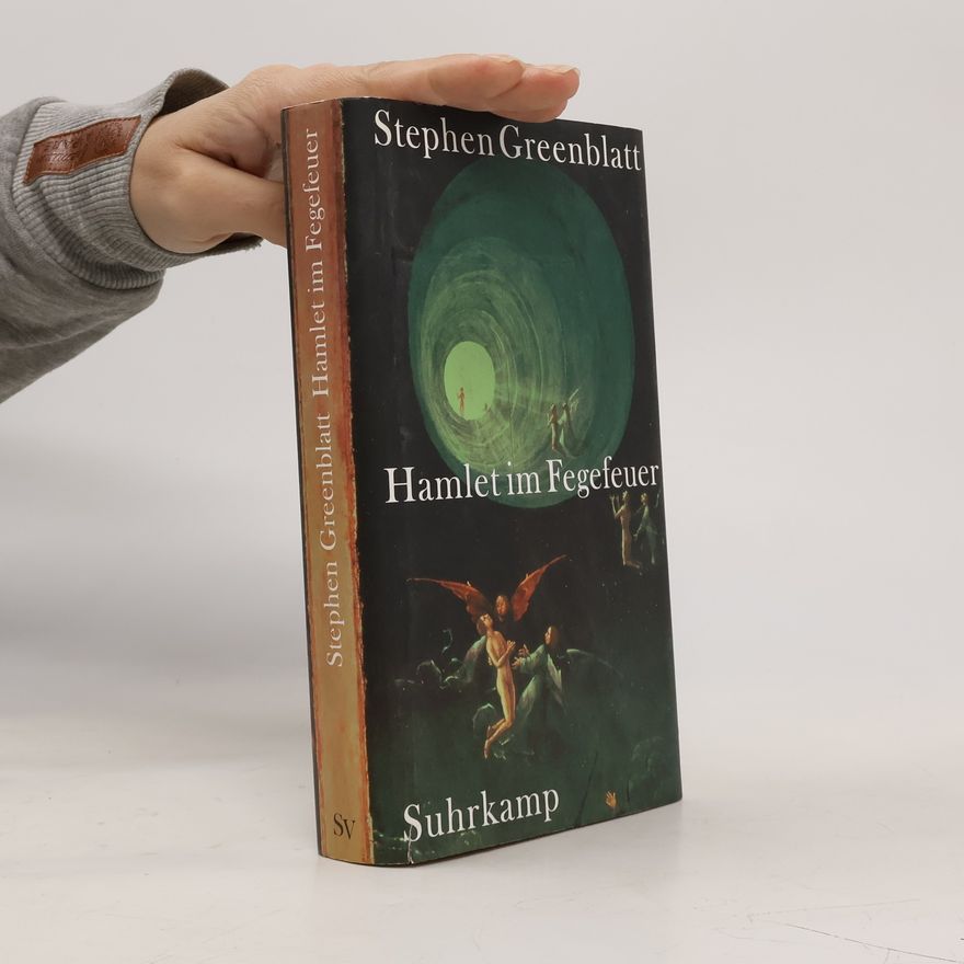 Stephen Greenblatt Hamlet im Fegefeuer