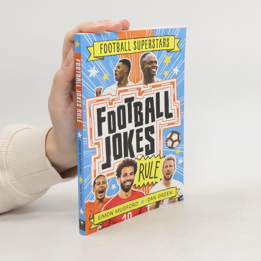 Simon Mugford Football Superstars: Football Jokes Rule