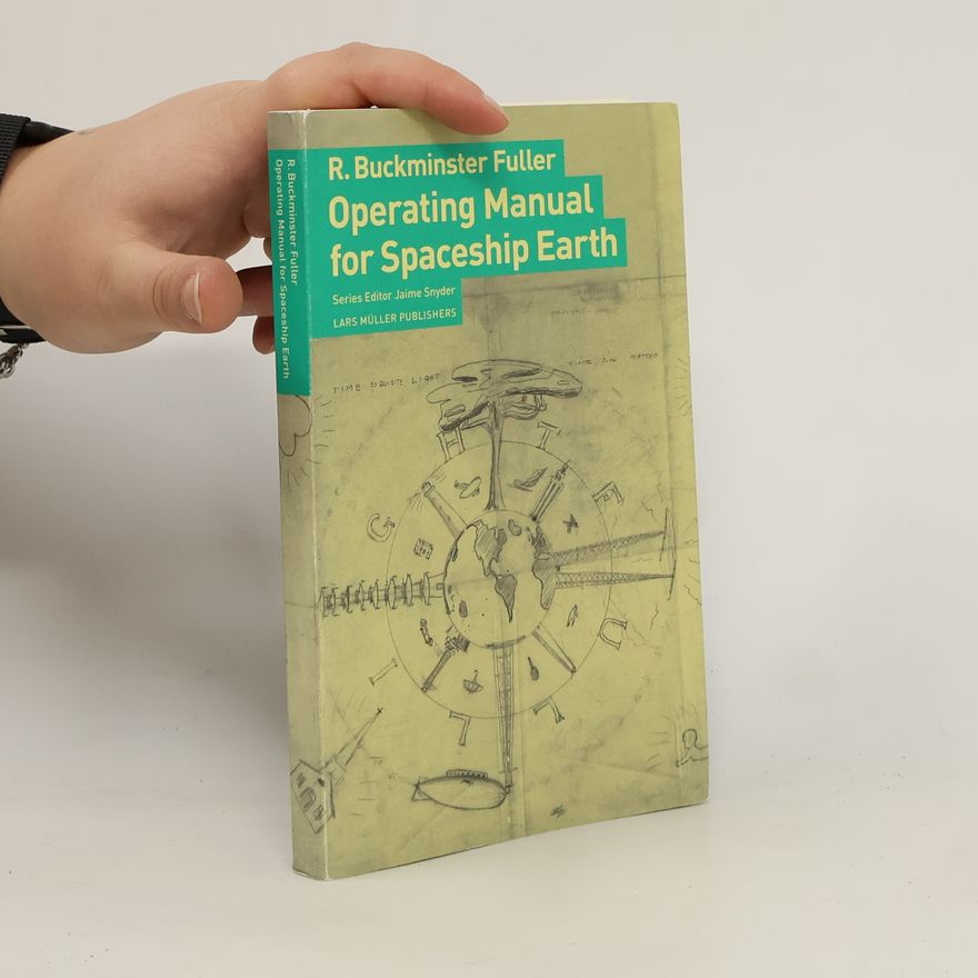 Fuller R. Buckminster Operating Manual for Spaceship Earth