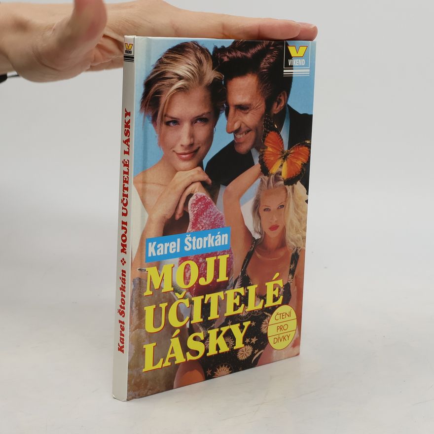 Karel Štorkán Moji učitelé lásky