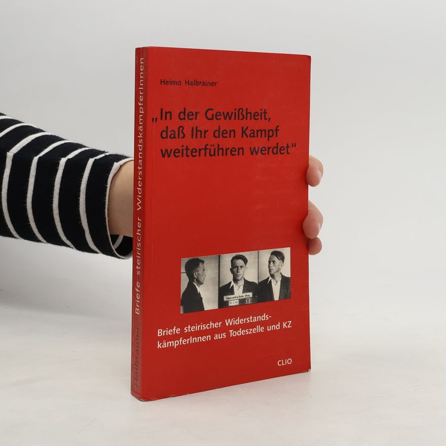 Heimo Halbrainer "In der Gewißheit, daß Ihr den Kampf weiterführen werdet"