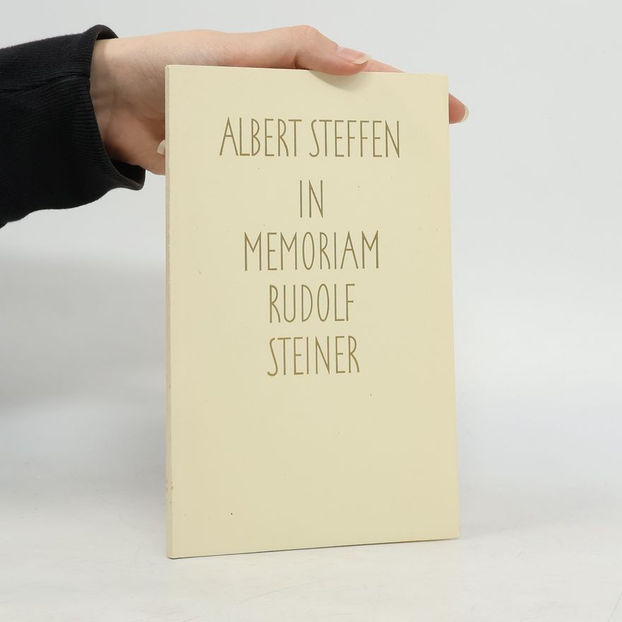 Albert Steffen In Memoriam, Rudolf Steiner