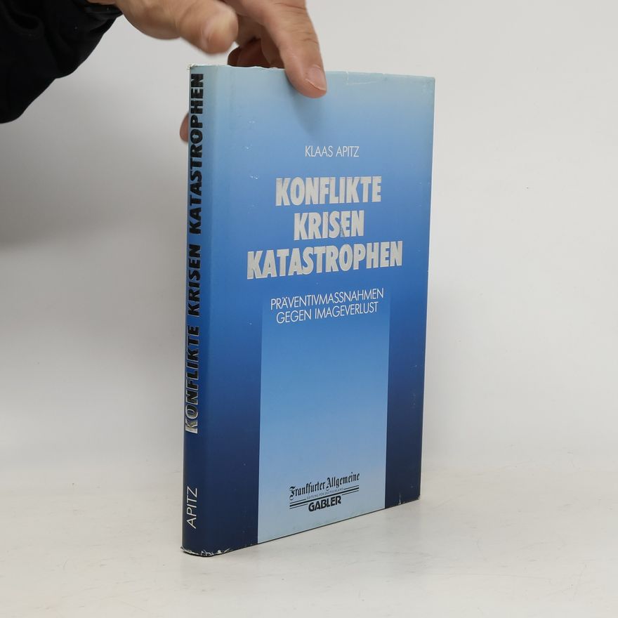 Klaas Apitz Konflikte, Krisen, Katastrophen