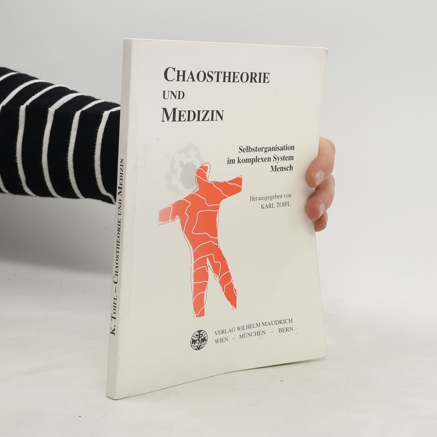 Karl Toifl Chaostheorie und Medizin
