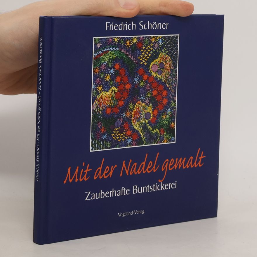 Friedrich Schöner Mit der Nadel gemalt