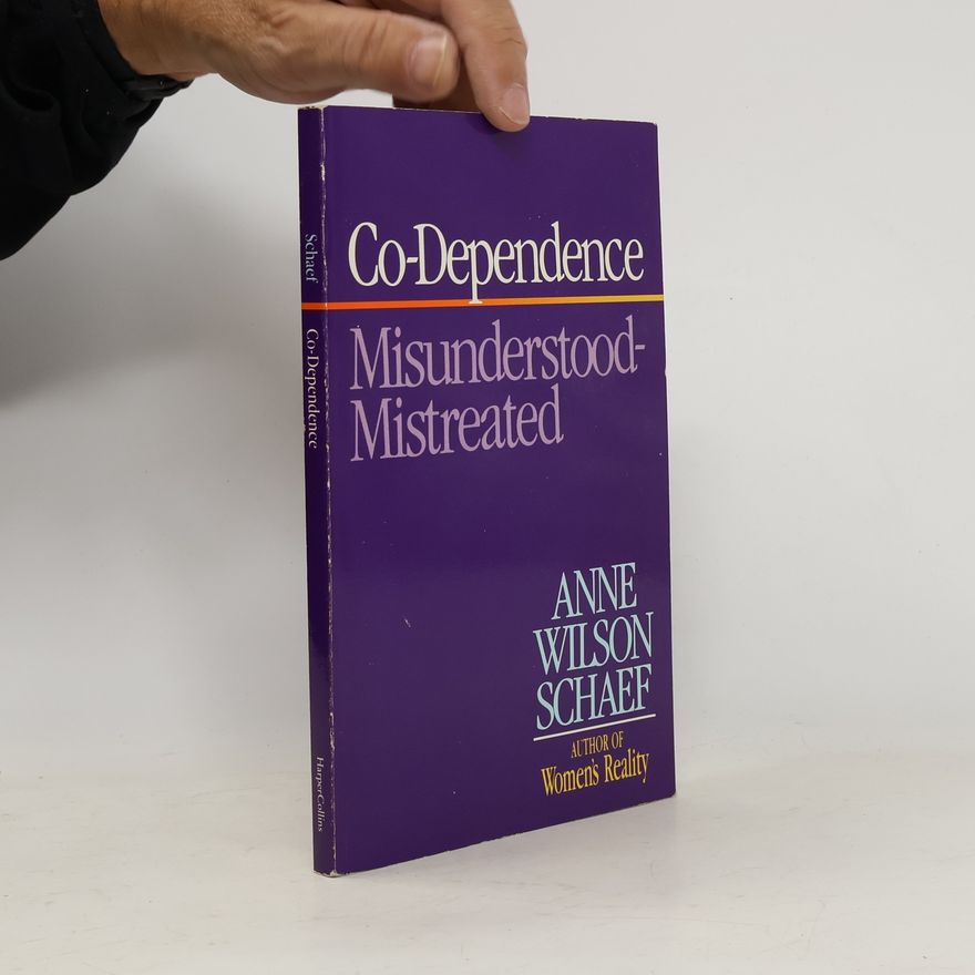 Anne Wilson Schaef Co-Dependence