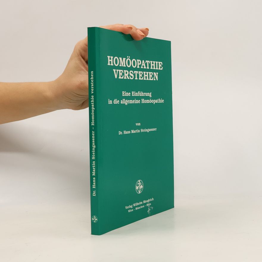 Hans Martin Steingassner Homöopathie verstehen