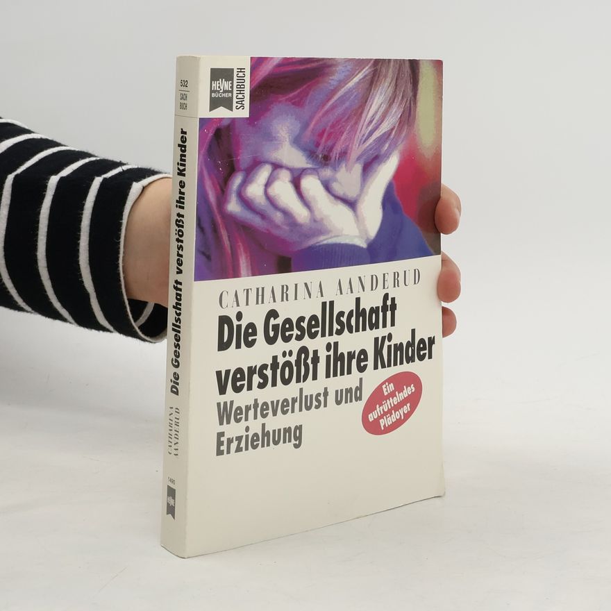Catharina Aanderud Die Gesellschaft verstösst ihre Kinder