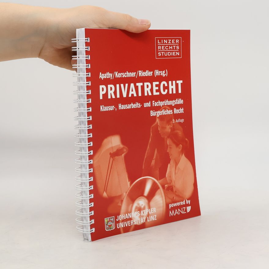 Collectif d'auteurs Privatrecht. Klausur-, Hausarbeits- und Fachprüfungsfälle Bürgerliches Recht