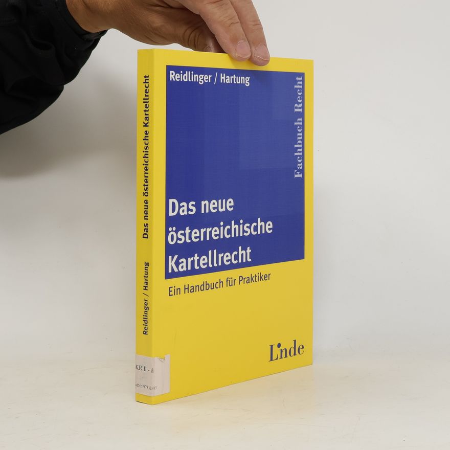 Axel Reidlinger Das neue österreichische Kartellrecht