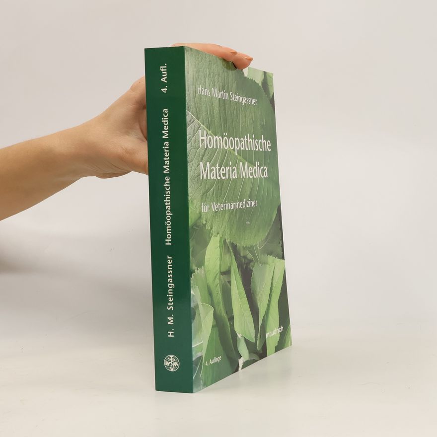 Hans Martin Steingassner Homöopathische Materia Medica für Veterinärmediziner