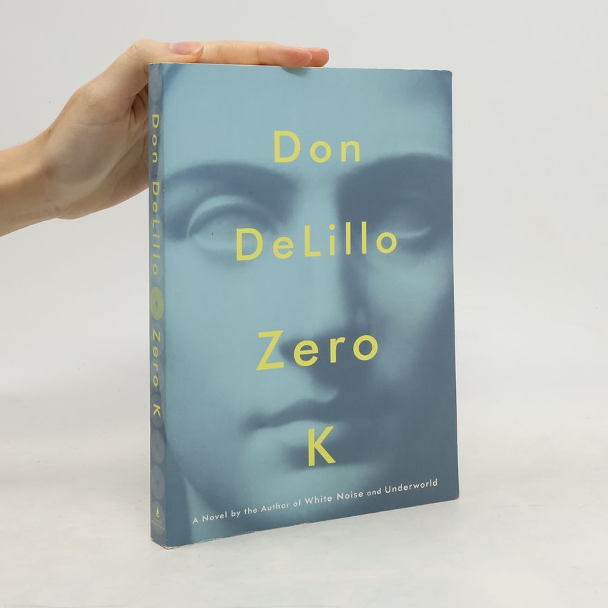 Don DeLillo Zero K