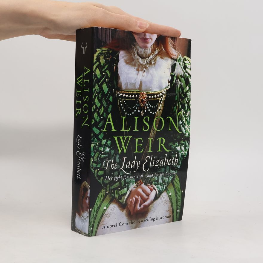 Alison Weir The Lady Elizabeth