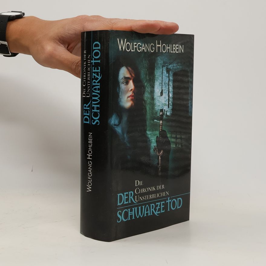 Wolfgang Hohlbein Der Schwarze Tod. Der Chronik der Unsterblichen