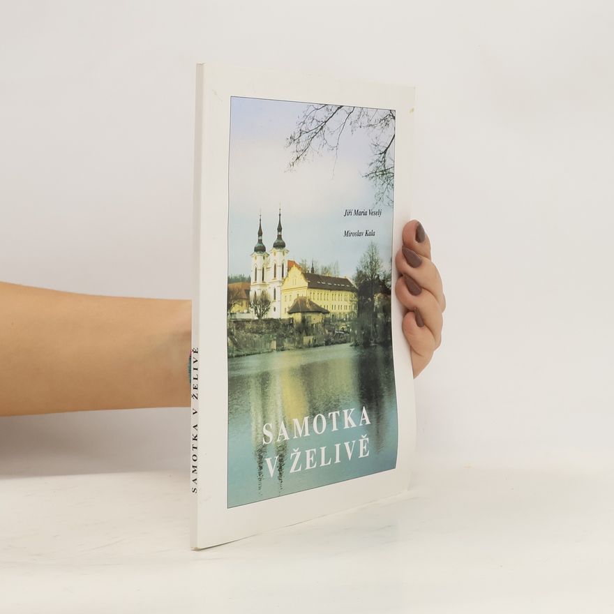 Jiří Maria Veselý Samotka v Želivě