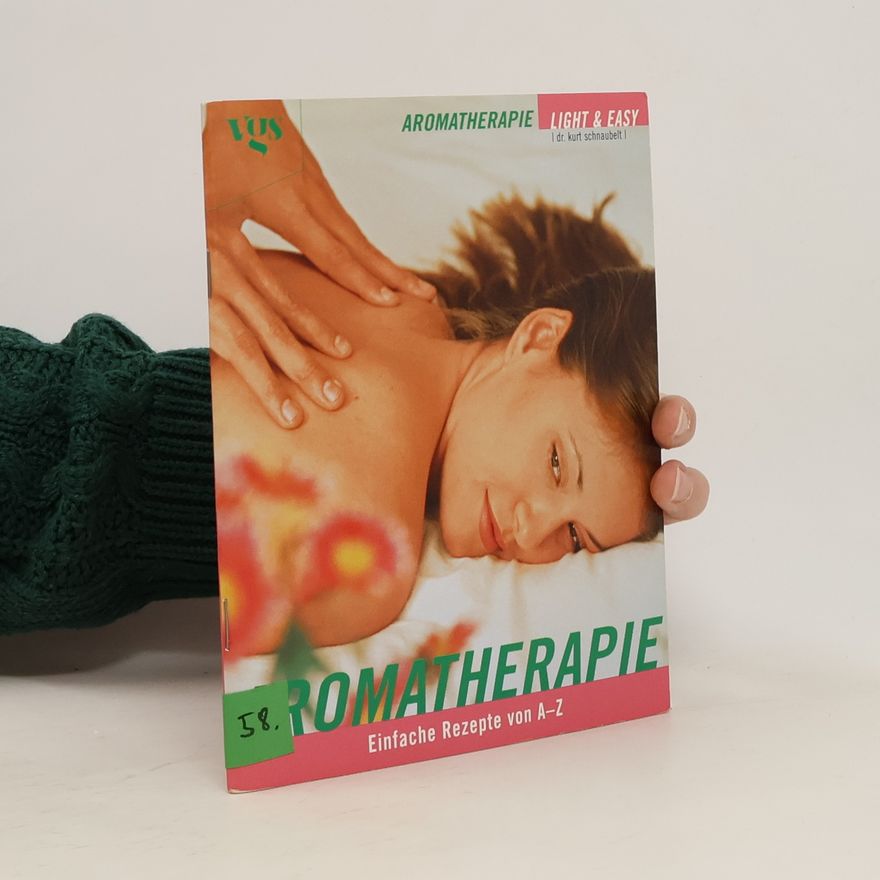 Kurt Schnaubelt Aromatherapie