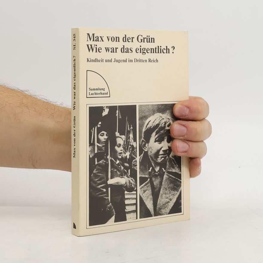 Max von der Grün Wie war das eigentlich?