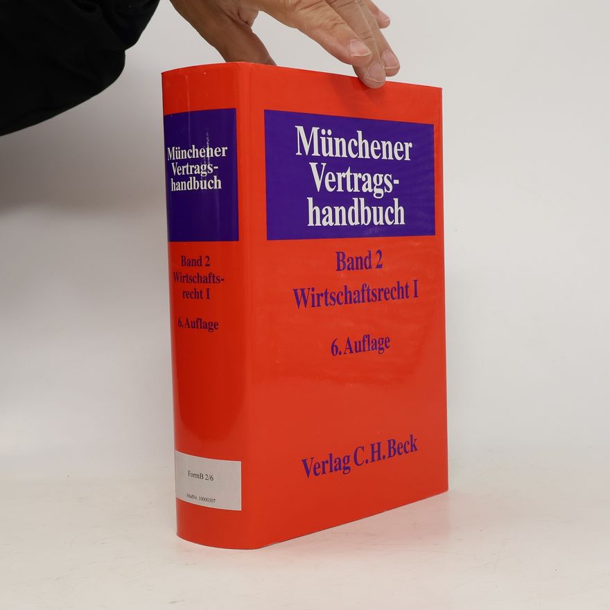 Martin H. Heidenhain Münchener Vertragshandbuch 2. Wirtschaftsrecht I