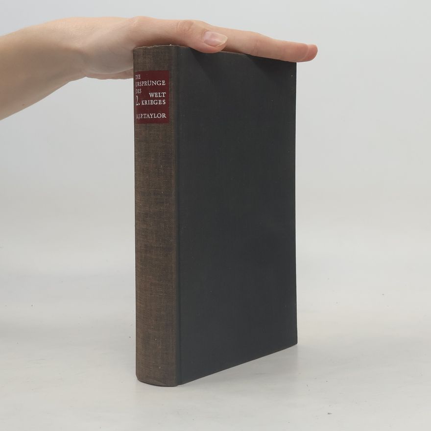 A. J. P. Taylor Die Ursprünge des 2. Weltkrieges