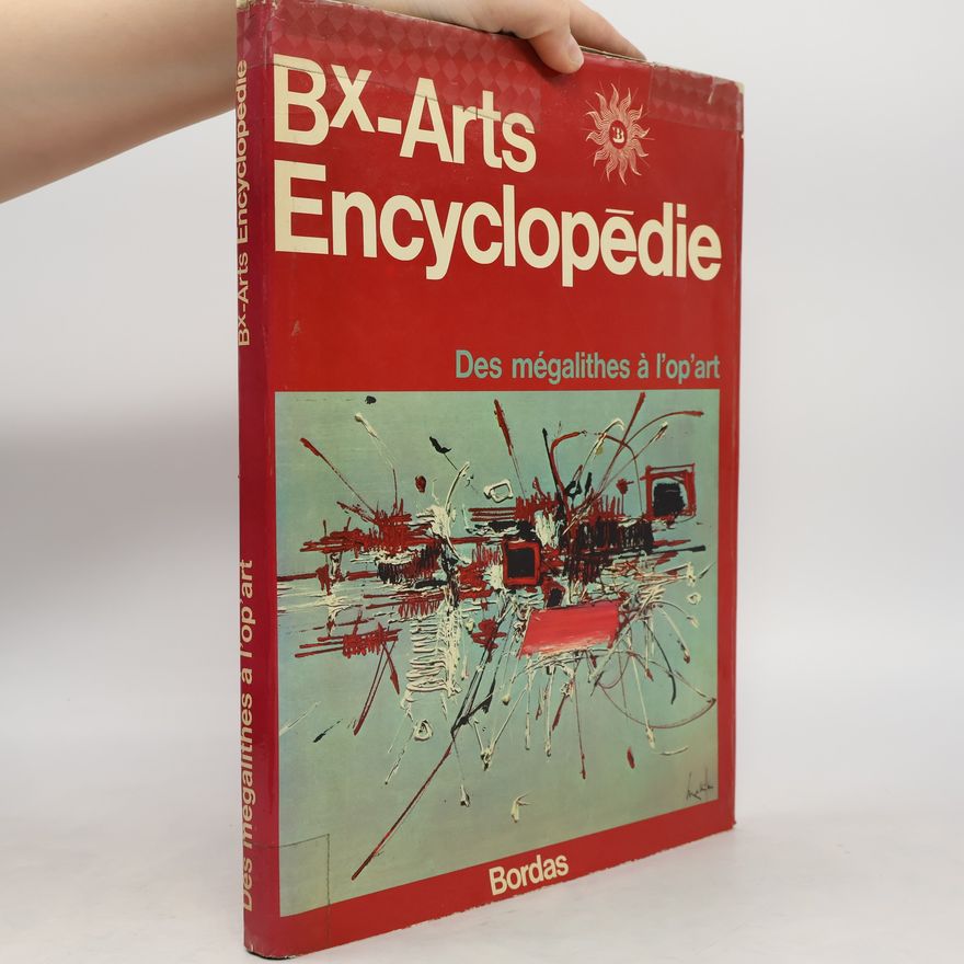 Collectif d'auteurs BX-Arts Encyclopédie: Des mégalithes à l'op'art