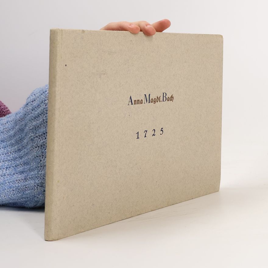 Johann Sebastian Bach Notenbüchlein für Anna Magdalena Bach 1725