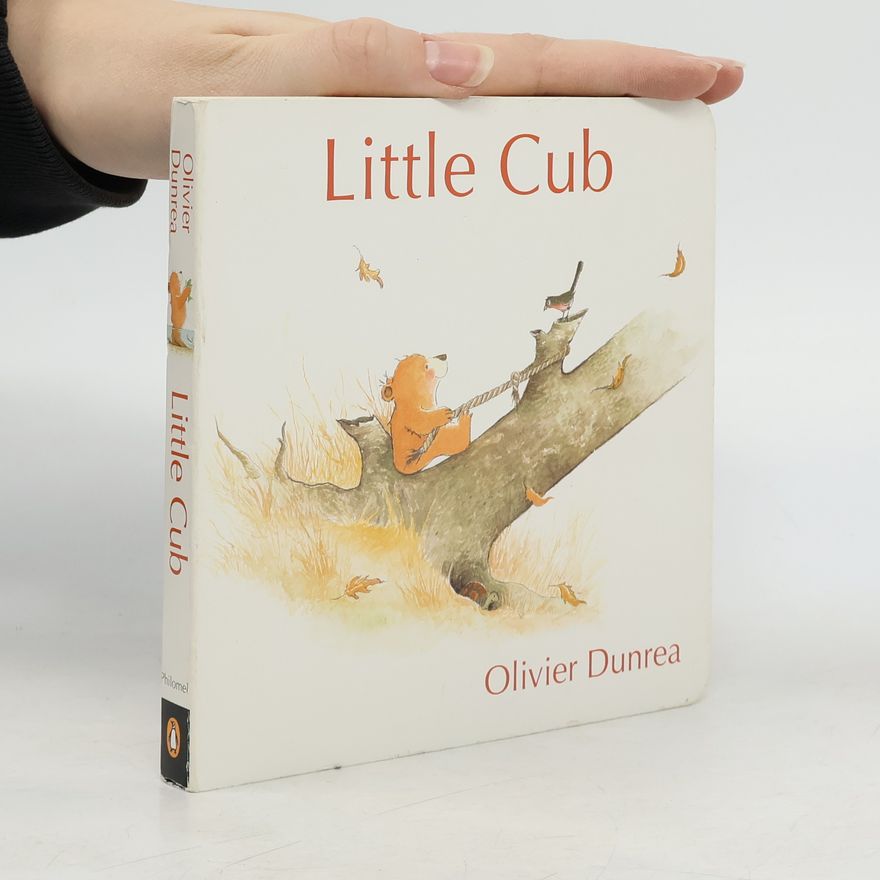 Olivier Dunrea Little Cub
