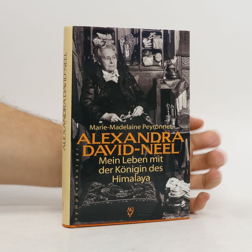 Karin Balzer Alexandra David-Neel. Mein Leben mit der Königin des Himalaya