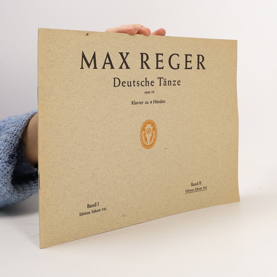 Max Reger Deutsche Tänze. Opus 10. Klavier zu 4 Händen. Band I.-II.